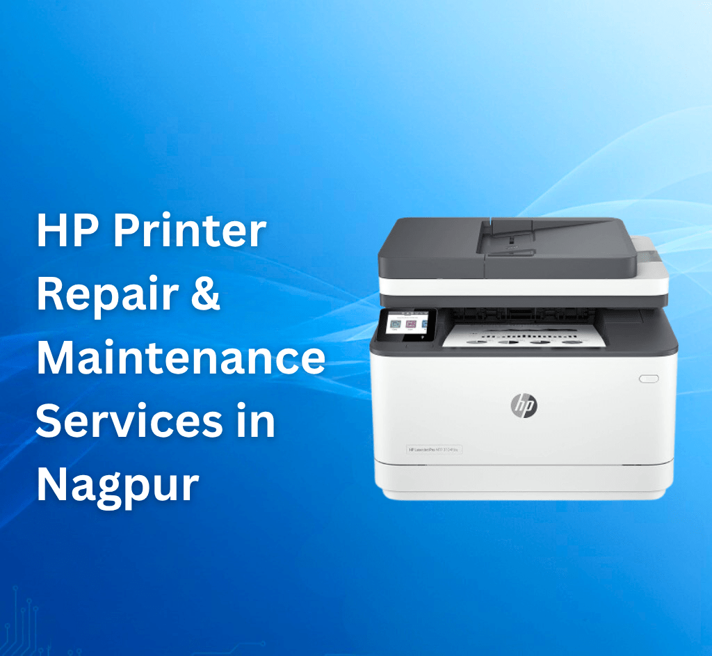 Authorized HP printer service center in Nagpur for repair and support