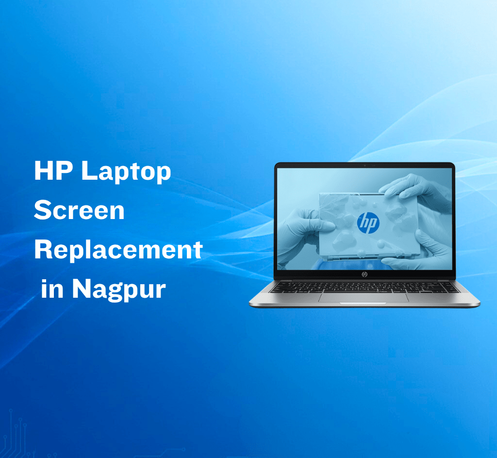 HP Laptop Screen Replacement Services in Nagpur