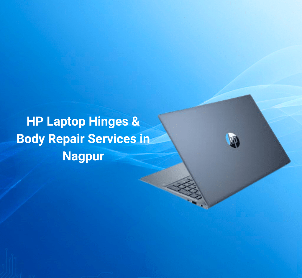 HP Laptop Hinges & Body Repair Services in Nagpur